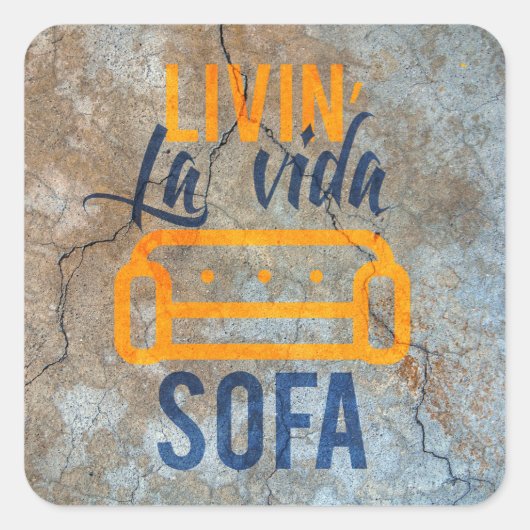 Livin' la vida sofa vierkante sticker (Voorkant)