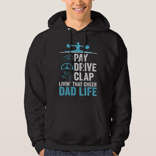 Livin' That Cheer Dad Life Pay Drive Clap Hoodie (Voorkant)