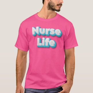 Living and Loving the Nurse Life T-shirt