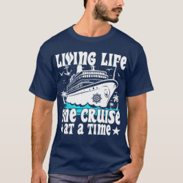 Living Life Een cruise op een moment Familie Cruis T-shirt