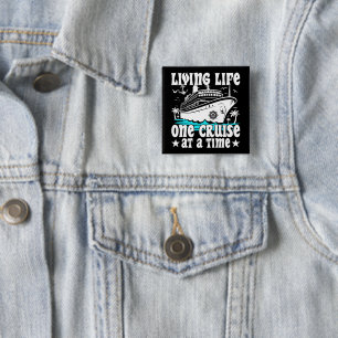 Living Life Een cruise op een moment Familie Cruis Vierkante Button 5,1 Cm