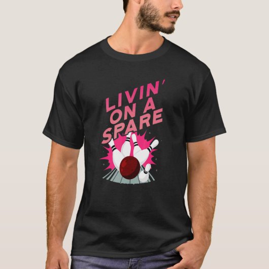Living' On A Spare Bowling Bowler Cricket Batsman T-shirt (Voorkant)