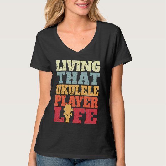 Living That Ukulele Player Life Ukulele T-shirt (Voorkant)