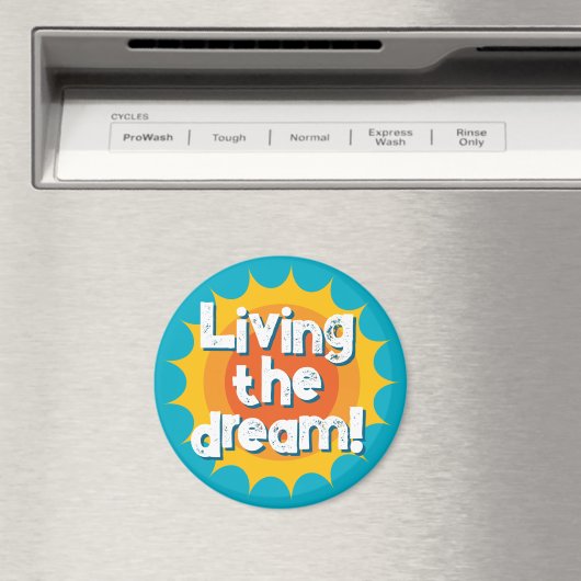 Living the dream inspirational fridge magnet magneet (Insitu (Vaatwasser))