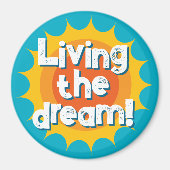 Living the dream inspirational fridge magnet magneet (Voorkant)