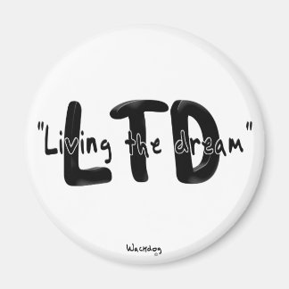Living the Dream Maget Magneet