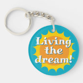 Living the dream round yellow sun rays keychain (Voorkant)