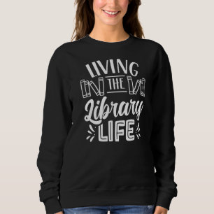 Living the Library Life Books Bibliotheekprogramma Trui