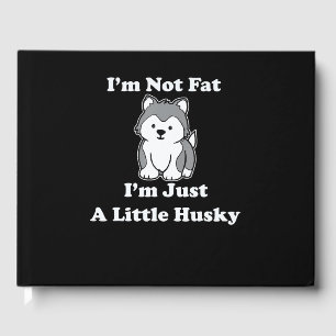 Livre D'or Je ne suis pas gros im husky amusant coquille ci
