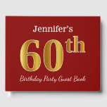 Livre D'or Red, Faux Gold 60th Birthday Party   Nom personnal<br><div class="desc">Ce livre d'or est orné du numéro ordinal "60e" avec un aspect faux or. Il porte également un nom personnalisé et un arrière - plan de couleur rouge. Il pourrait être utilisé à une fête pour quelqu'un célébrant son soixantième anniversaire. [~Z0000055]</div>