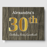Livre D'or Rustique, Faux Gold 30th Birthday Party; Nom perso<br><div class="desc">Ce livre d'or est orné du numéro ordinal "30e" avec un aspect faux or. Il est également doté d'un nom personnalisé et d'un arrière - plan rustique en faux bois. Il pourrait être utilisé à une fête pour quelqu'un célébrant son trentième anniversaire. [~Z0000053]</div>