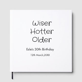 LIVRE D'OR WISER HOTTER SEXIER 30ÈME ANNIVERSAIRE NOM DATE NO