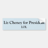 Liz Cheney pour le président Bumper Sticker (Devant)