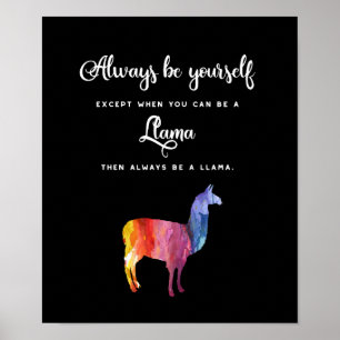 Llama. Always be yourself except ... Watercolor Poster