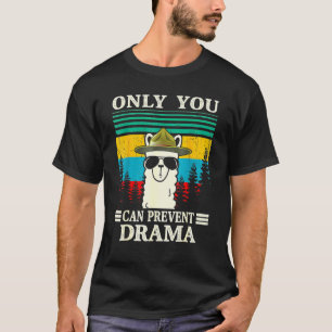 Llama Camping only you can Prevent Drama  C T-shirt