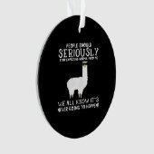 Llama Gift | Mensen moeten serieus Ornament (voorkant)