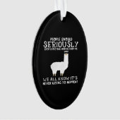 Llama Gift | Mensen moeten serieus Ornament (voorkant)