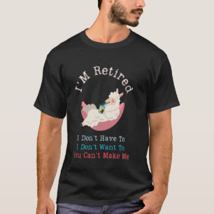 Llama Ik ben Gepensioneerd Ik Hoef Niet Ik Wil Nie T-shirt