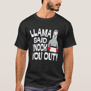 Llama Llama zei dat hij je knock-out slaat T-shirt