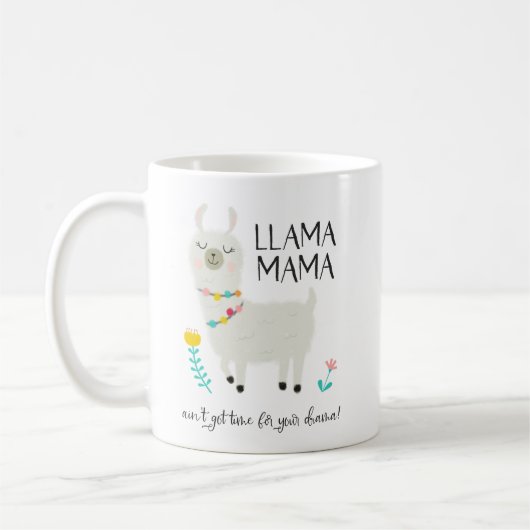 Llama Mama heeft geen tijd voor Drama Koffiemok (Links)