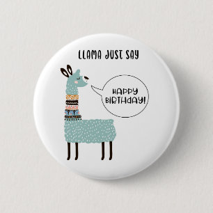 Llama Zeg gewoon Happy Birthday Ronde Button 5,7 Cm