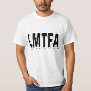 LMTFA Bold Minimalistische Typografie Humor T-shirt