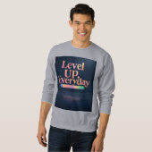 "Loading Greatness ... één dag per keer" Trui (Voorkant volledig)