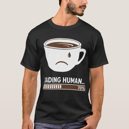 Loading Human… T-shirt (Voorkant)