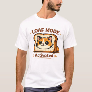Loaf Mode Activated Bread Cat Cute Cartoon T-shirt