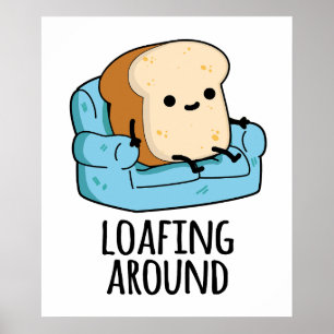 Loafing rond grappige broodwoordspeling poster