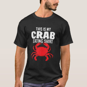 Lobster Seafood Lover Eating Crabs Dit is mijn kra T-shirt