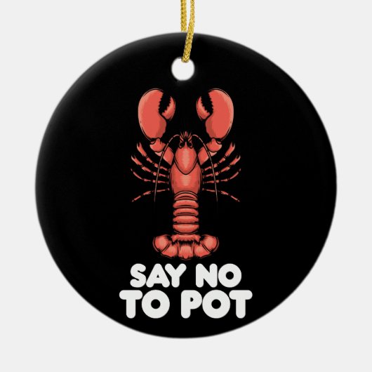 Lobster zegt nee tegen Pot Keramisch Ornament (Voorkant)