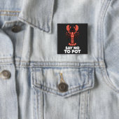 Lobster zegt nee tegen Pot Vierkante Button 5,1 Cm (In situ)