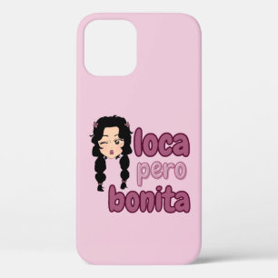 Loca Pero Bonita  iPhone 12 Hoesje