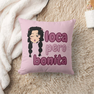Loca Pero Bonita Kussen
