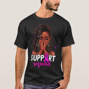Loc'd Hair Black Woman Support Squad Breast Cancer T-shirt