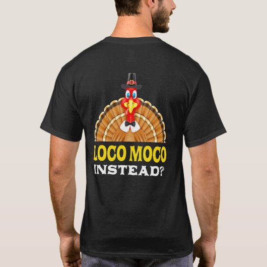 Loco Moco in plaats van Thanksgiving Breakfast Foo T-shirt (Achterkant)