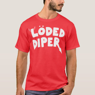 Loded Diaper T-shirt