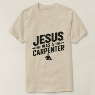 L'Oeuvre du Christ, Jésus Était Un T-shirt charpen