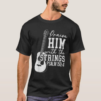 Lof hem met de snaren gitaar muzikant instr t-shirt