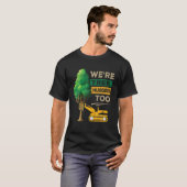 Logger dat we boomheupgers zijn om Lumberjack A te T-shirt (Voorkant volledig)