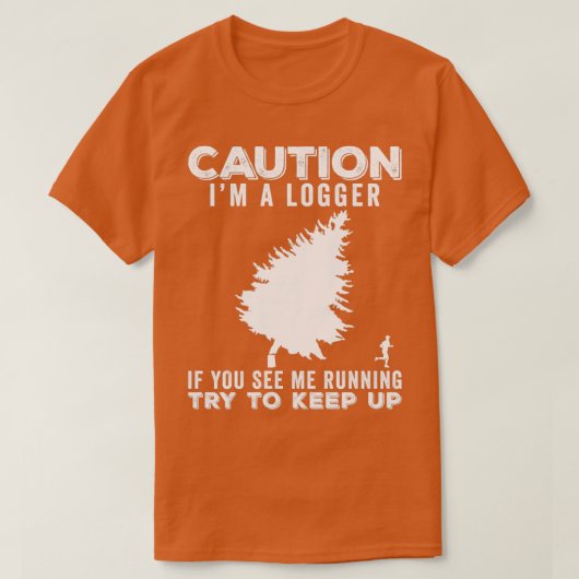 Logger Funny Gift Idee 3 T-shirt (Design voorkant)