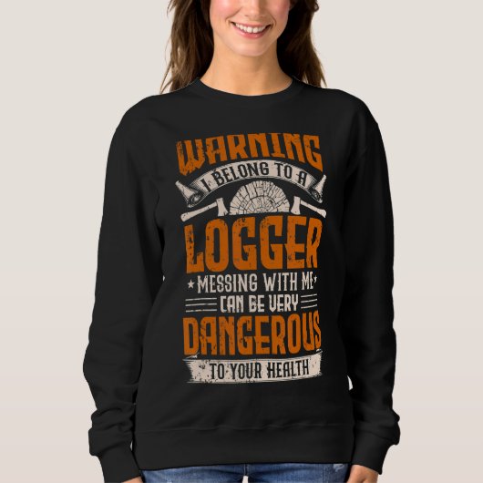 Logger Vrouw Quote Trui (Voorkant)
