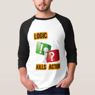 "Logic Kills Action" doeners mentaliteit, streetwe T-shirt