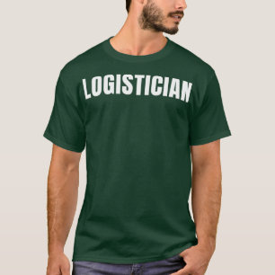 Logisticien Funny Job Title Professional Birthday  T-shirt