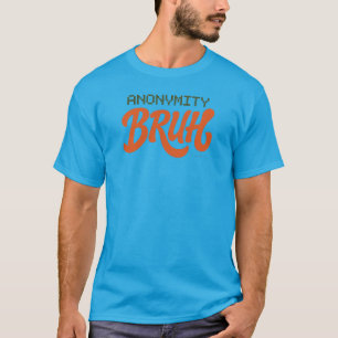 Logo Anonymat Bruh - T-Shirt