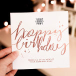 Logo Faux Rose Gold Script Blanc Anniversaire<br><div class="desc">Custom Beautiful Moderne propre et simple Minimaliste deux imprimés latéraux glamour Carré d'affaires Joyeux anniversaire Carte de voeux plat. Remplacez l'image Your Logo Here par votre logo personnalisé. Conçu comme un modèle pour votre personnalisation facile. Cette conception comprend une simulation de feuille d'or faux rose en lettres manuscrites texte de...</div>