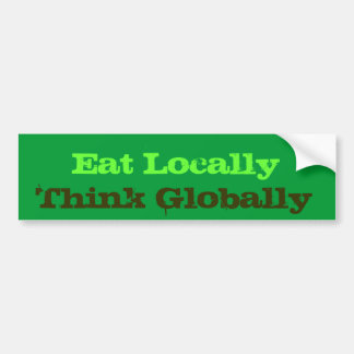 Lokaal eten, wereldwijd denken bumpersticker