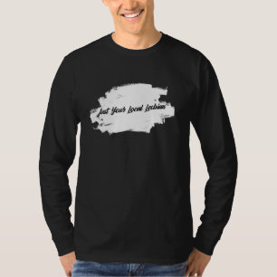 Lokale lesbische Couple Sarcastic Lesbian Pri T-shirt