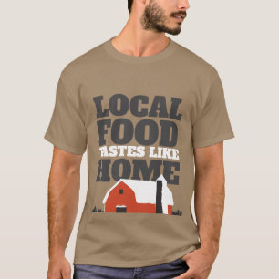 Lokale voeding smaakt als thuis boerderij shirt